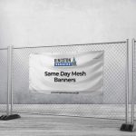 Same Day Mesh Banners